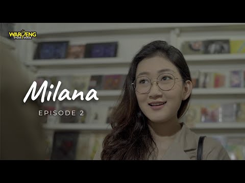 Milana Episode 2 - Webseries Waroeg Steak & Shake
