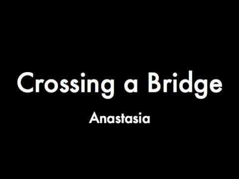 Crossing a Bridge - Piano Track (Anastasia)