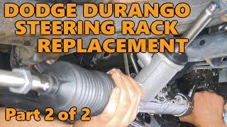 2011 Dodge Durango Steering Rack Replacement (V8 AWD) – Install, Bleed, Alignment (Part 2 of 2)