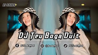 Download lagu DJ TEU BOGA DUIT | REMIX SUNDA TERBARU FULL BASS 2023 (DJ SUNDA Remix) mp3