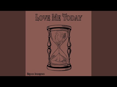 Love Me Today