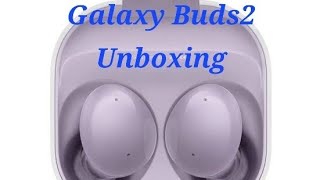 Galaxy Buds2 - Unboxing