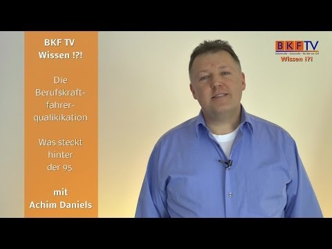Aufklärung LKW Fahrer Weiterbildung nach BKrFQG - BKF TV Wissen Folge 1