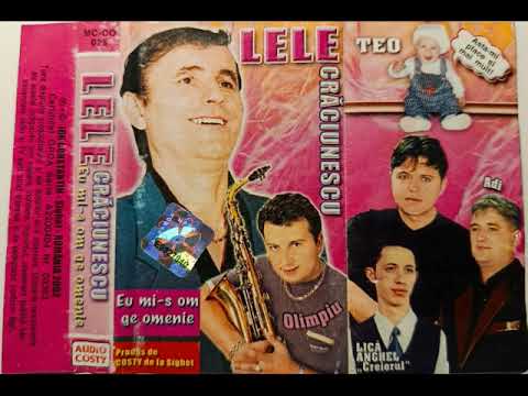Lele Craciunescu Eu mi s om de omenie .Tape