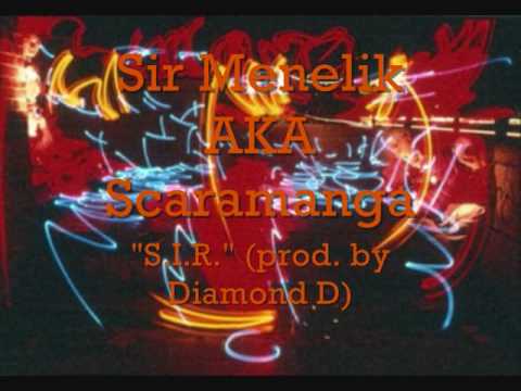 Sir Menelik AKA Scaramanga - S.I.R. (prod. by Diamond D)