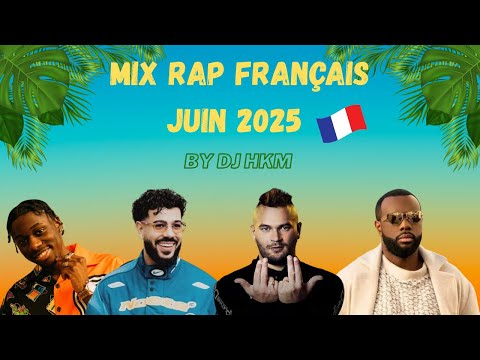🌴 MIX RAP FRANÇAIS 🌞 JUIN 2025 | JUL , DYSTINCT , TIAKOLA , HAMZA , GIMS  & + | DJ HKM 💿🔥