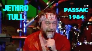 Jethro Tull - Live &#39;84 The Capital Theater, Passaic, NJ (Better Edits)