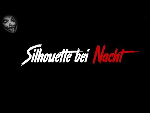 Silhouette bei Nacht | Horror Creepypasta German / Deutsch