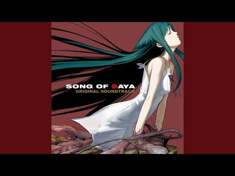 SONG OF SAYA I