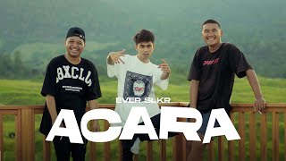 Download lagu Ever Slkr - ACARA () mp3 Download lagu Ever Slkr - ACARA () mp3