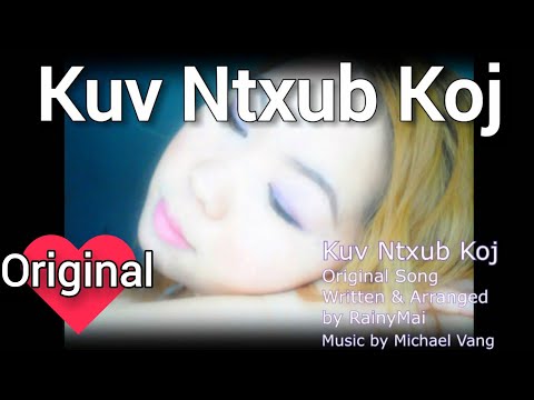Kuv Ntxub koj - Rainy Mai Original Song ( New Hmong Song 2016 , nkauj hmong , Hmong Songs )