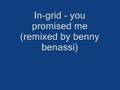 In-Grid - You Promised Me (Satisfaction Remix ...