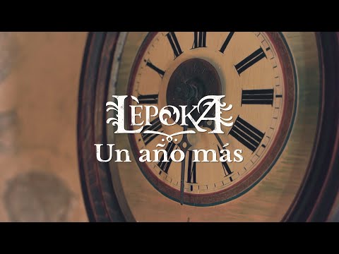 LÈPOKA - UN AÑO MÁS (Vídeo Oficial)