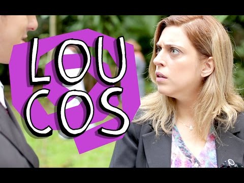 LOUCOS