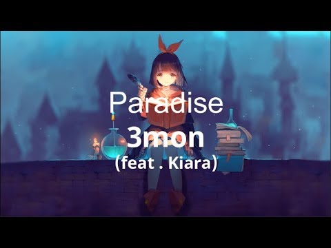 3mon (feat. Kiara) - Paradise ( Lyrics )