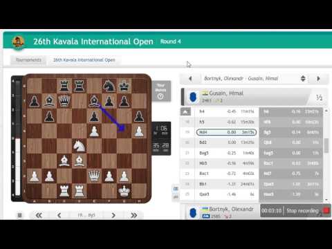 26th kavala international ,GM Bortnyk, Olexandr - Gusain, Himal 4th Round