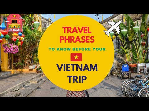 Vietnam / Essential Travel Phrases in Vietnamese (Must know before Vietnam Trip)