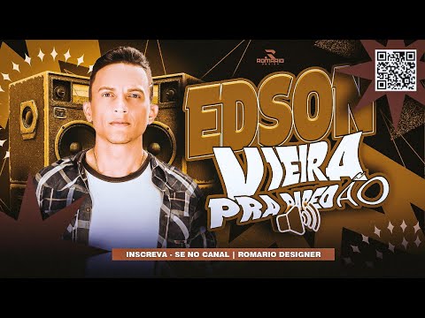 EDSON VIEIRA PRA PAREDÃO 2025 #EDSONVIEIRA #EDSONCANTOR #ROMARIODESIGNER