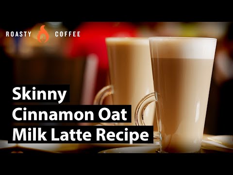 How To Make An Oat Milk Latte: Skinny Cinnamon Oat Milk Latte Recipe