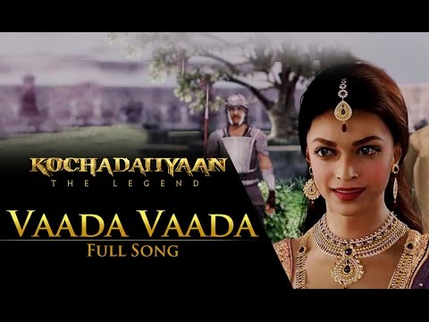 Vaada Vaada (Video Song) | Kochadaiiyaan - The Legend