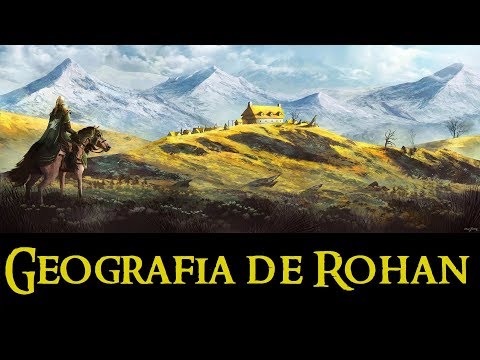 [Resumo da Terra Média | 3ª Era] XXII-b - A Geografia de Rohan