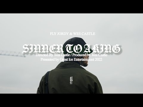 Fly Jordy & Wes Castle - Sinner to a King (Official Video)