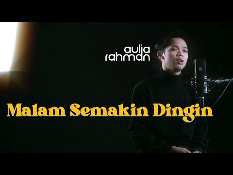 Tajul & Afieq Shazwan - Malam Semakin Dingin (Cover by Aulia Rahman)