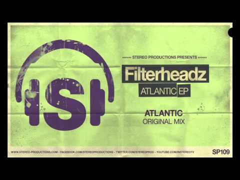 Filterheadz - Atlantic (Original Mix) [Stereo Productions]