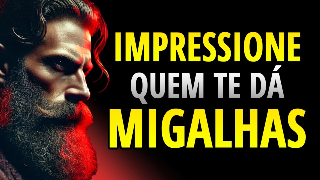 MOSTRE SEU VALOR PARA QUEM TE DÁ MIGALHAS | ESTOICISMO