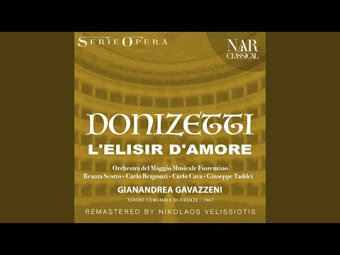 L'elisir d'amore, A 36, IGD 24, Act I: "Chiedi al rio perché gemente" (Nemorino, Adina)