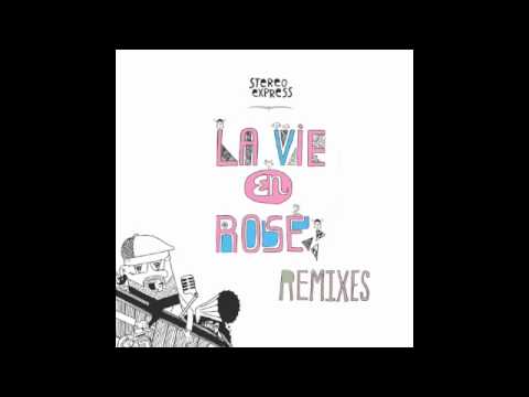 Stereo Express - La Vie En Rose (Jules & Moss remix)