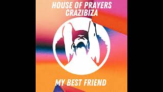 House Of Prayers - My Best Friend video