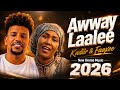 Kadiir Martuu Faaxee Anniyyaa Awway Laalee Best Ethiopia Oromo Music 2026