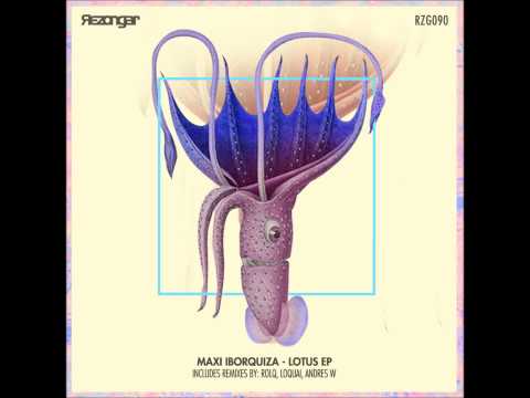 Maxi Iborquiza - Lotus (LoQuai Remix) [Rezongar Music 090]