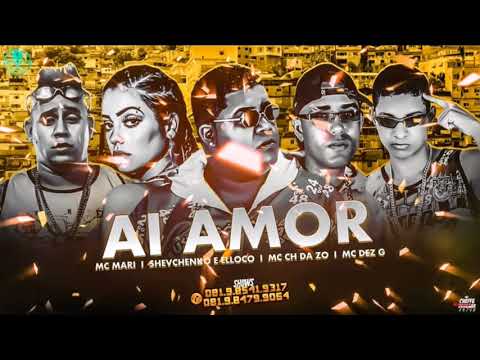 MC MARI, SHEVCHENKO E ELLOCO, MC CH DA ZO, MC 10G   AI AMOR
