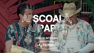 Download lagu Las Fierbinți | Ai școală, ai parte (Partea II) | EPISOD INTEGRAL mp3