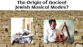 The Origin of Ancient Jewish Musical Modes?