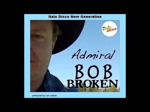 ADMIRAL BOB - BROKEN (New Generation Mix by Ian Coleen)