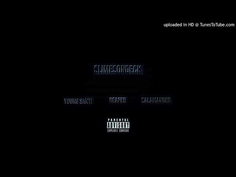 Reaper- Slimesondeck ft. Salamander & Young Santi (Prod. Sohoboi)