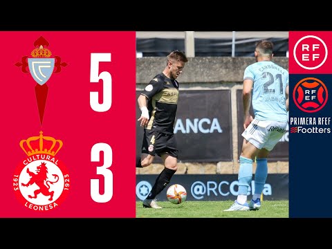 RESUMEN | RC Celta de Vigo 'B' 5-3 CyD Leonesa | PrimeraRFEF | Jornada 35 | Grupo 1