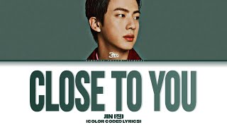 Download lagu Jin (진) - 'Close To You' (When The Stars Gossip OST Part.3) (Color Coded Lyrics) mp3