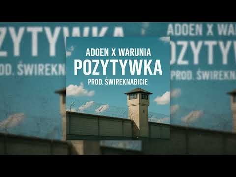 ADOEN X WARUNIA - POZYTYWKA PROD. ŚwirekNaBicie