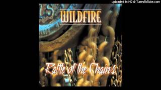 Wildfire - Can't Have One Without The Other