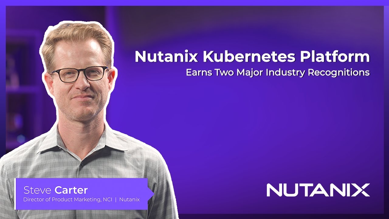 Top-Rated Container Management Solutions: Nutanix NKP Industry Recognition