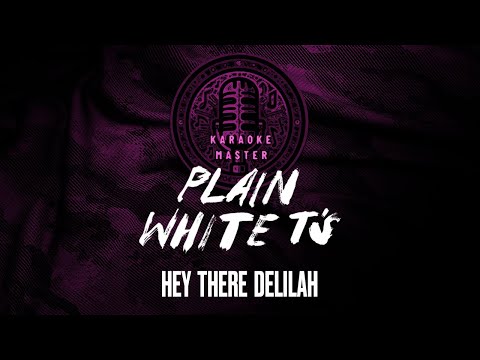 Plain White T's - Hey There Delilah [KARAOKE]