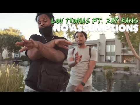 Lou Thomas x ZayBang - No Assumptions