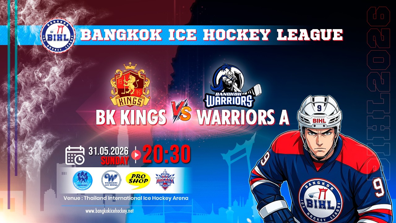 KINGS -vs- WARRIORS A | BANGKOK ICE HOCKEY LEAGUE 2026 | GAME-31