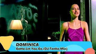 Dominica -  Gotta Let You Go  (DJ Tonka Mix)