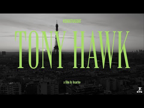 KOBRATHAGOAT- TONY HAWKS (OFFICIAL VIDEO)