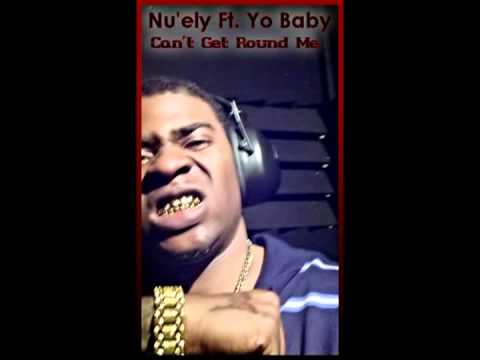 Nu'ely Ft Yo Baby - Cant Get Round Me